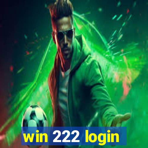 win 222 login